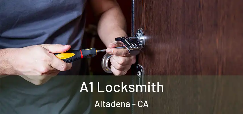 A1 Locksmith Altadena - CA