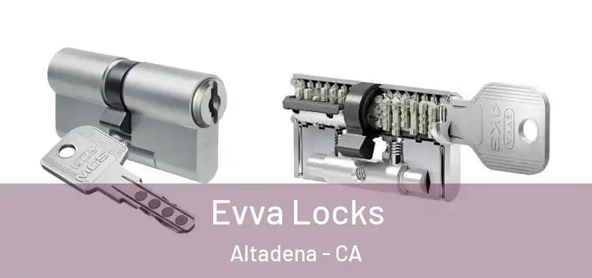 Evva Locks Altadena - CA
