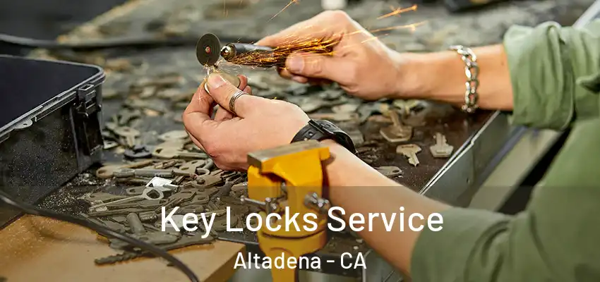  Key Locks Service Altadena - CA
