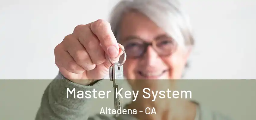  Master Key System Altadena - CA