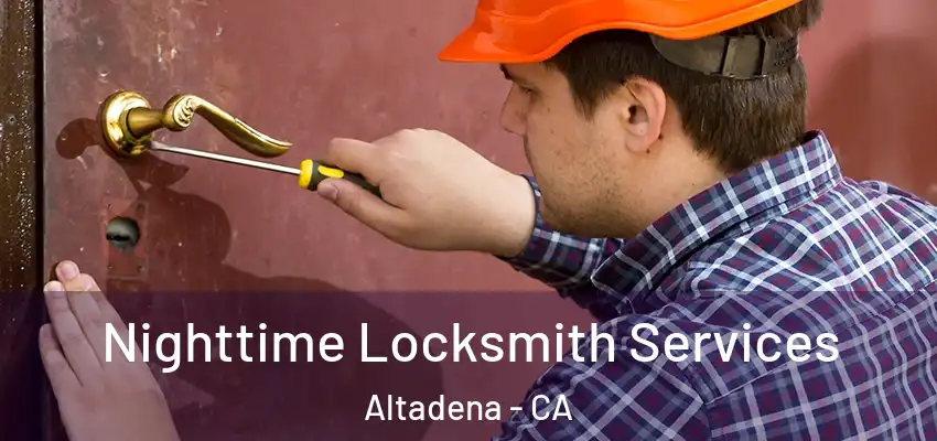  Nighttime Locksmith Services Altadena - CA