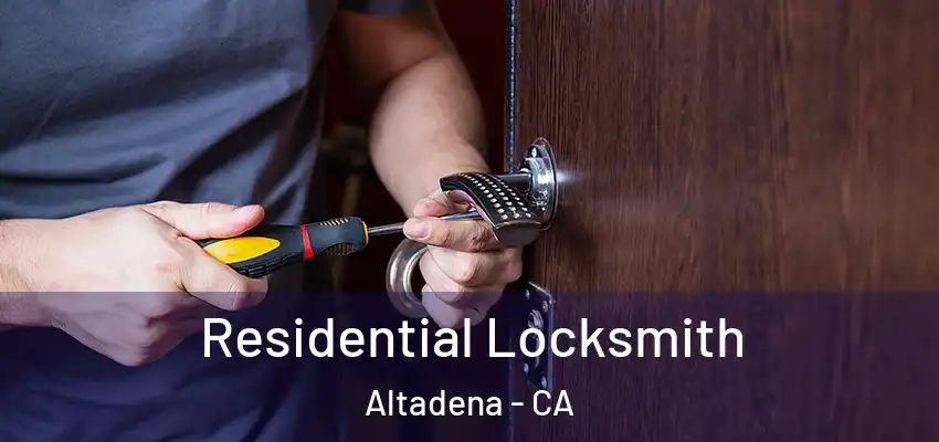  Residential Locksmith Altadena - CA