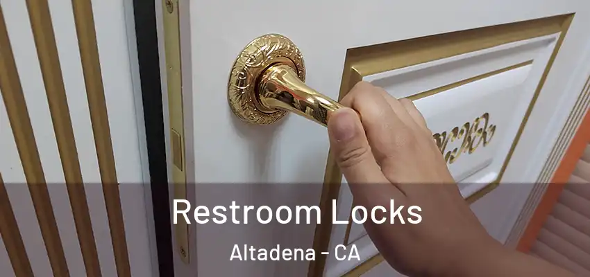  Restroom Locks Altadena - CA