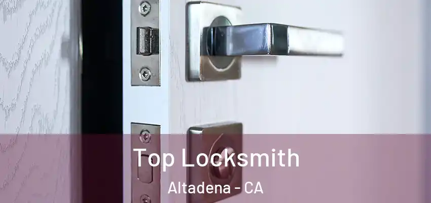  Top Locksmith Altadena - CA